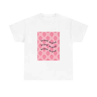 Pink 'Be Good' Motivational Unisex Heavy Cotton Tee, Inspirational T-Shirt for Gifts, Self-Care, Positive Vibes, Casual Wear, Everyday [...]
