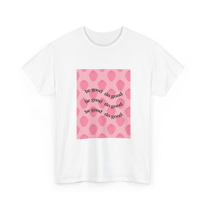 Pink 'Be Good' Motivational Unisex Heavy Cotton Tee, Inspirational T-Shirt for Gifts, Self-Care, Positive Vibes, Casual Wear, Everyday [...]